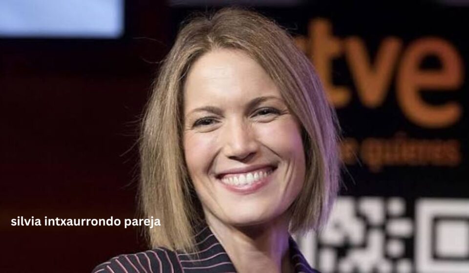Silvia Intxaurrondo pareja: Wer ist ihr Mann? Silvia Intxaurrondo pareja